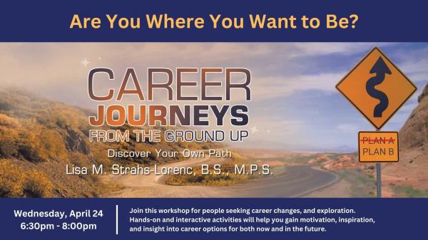 Image for event: Career Journeys from the Ground Up: Discover Your Own Path